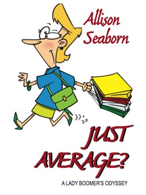 cover image of Just Average? a Lady Boomer's Odyssey